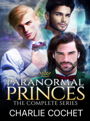 cover image of Paranormal Princes: The Complete Series